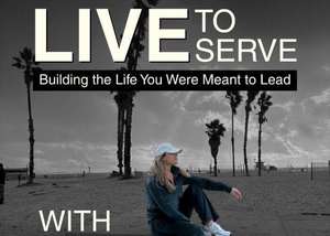 Live To Serve