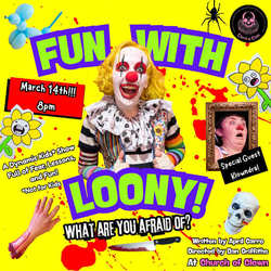 Fun with Loony with Special Guest: Klowndra!!!
