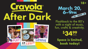 Crayola After Dark: Adult Night (18+)