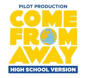 Come From Away:  High School Version
