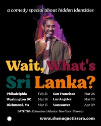 Wait, What's Sri Lanka? An Hour of Stand Up with Shenuque