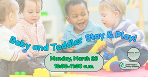 Baby and Toddler Stay & Play!