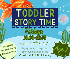 Toddler Storyime at the Vineland Public Library- March 20th, 10-10:30am