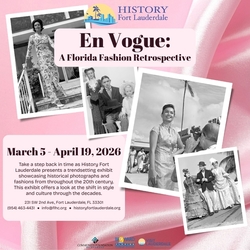 History Fort Lauderdale Presents “En Vogue: A Florida Fashion Retrospective” Exhibition