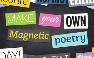 Make Your Own Magnetic Poetry
