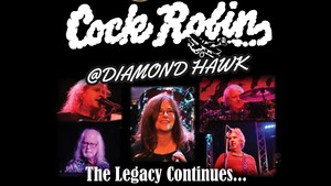 COCK ROBIN @ The Hawk!