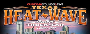 Custom Sounds And Tint Texas Heat Wave Custom Truck, Car Show And Tattoo Expo
