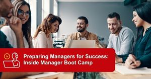 WEBINAR: Preparing Managers for Success: Inside Manager Boot Camp
