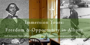 Immersion Tours: Freedom & Opportunity in Albany, the Revolution & Beyond