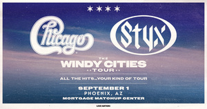 Chicago & Styx - The Windy Cities Tour - All The Hits... Your Kind of Tour