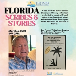 Meet Author Bud Fraser at History Fort Lauderdale’s “Florida Scribes & Stories”