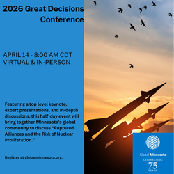 Great Decisions Conference: Ruptured Alliances & the Risk of Nuclear Proliferation