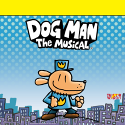 Dog Man: The Musical