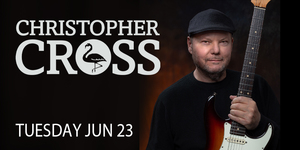 5 Time Grammy Winning Musician Christopher Cross @ The Kent Stage 6/23!