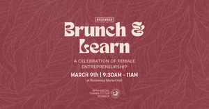 Brunch & Learn: A Celebration Of Female Entrepreneurship