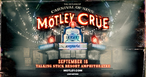 Mötley Crüe - THE RETURN OF THE CARNIVAL OF SINS with Tesla & Extreme
