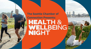 Health & Wellbeing Welcome Night with The Seattle Chamber of Connection