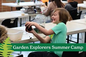 Garden Explorers Summer Camp: Junior Botanists | Week 1: July 6 - 10
