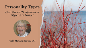Personality Types: Our Varied Temperament Styles Are Grace