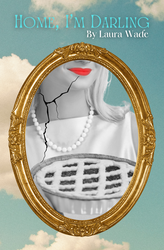 Home, I'm Darling by Laura Wade