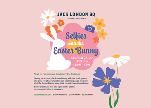 JACK LONDON SQUARE WELCOMES EASTER BUNNY FOR SPRING SELFIE EVENTS