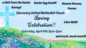 Discovery United Methodist Church-Spring Celebration