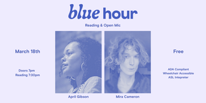 Chicago Poetry Center’s March Blue Hour Featuring April Gibson and Mira Cameron