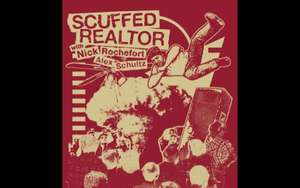 Scuffed Realtor: LIVE with Nick Rochefort and Alex Schultz Comedy Night at the Hartford Funny Bone