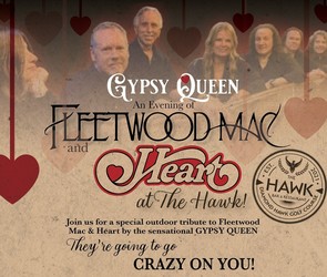 GYPSY QUEEN Tribute to Fleetwood Mac & Heart @ The Hawk!