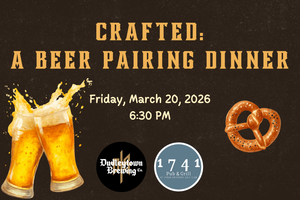 Crafted: A Beer Pairing Dinner at 1741 Pub & Grill with Dudleytown Brewing