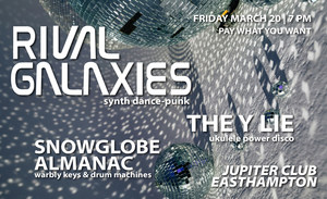 Rival Galaxies, The Y Lie & Snowglobe Almanac