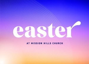 Easter at Mission Hills North Littleton