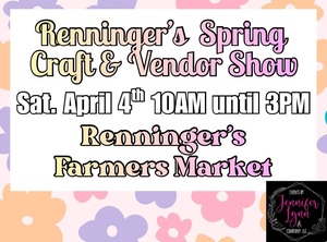 Renningers Spring Craft & Vendor Show
