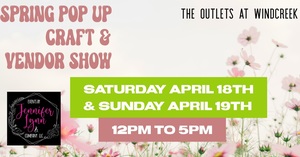 Spring Pop Up Craft & Vendor Show