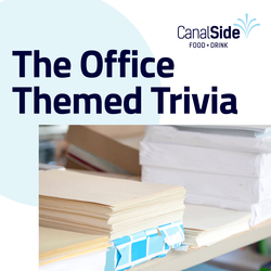 Office Themed Trivia at CanalSide Food + Drink