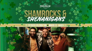 Shamrocks & Shenanigans St. Patrick's Day Weekend
