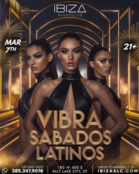 Vibra Sábados Latinos – March 7 at IBIZASLC