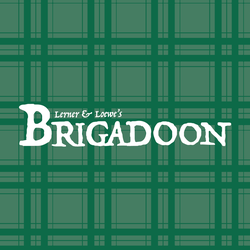 Porthouse Theatre Presents "Lerner & Loewe's Brigadoon"