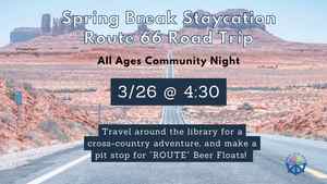 Spring Break Staycation: Route 66 Road Trip Laman Community Night