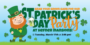 Join Us At Hefner Mansions for a St. Patrick's Day Party!