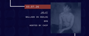 3/7 - Ballads in Analog: JOJI