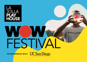 La Jolla Playhouse's WOW Festival