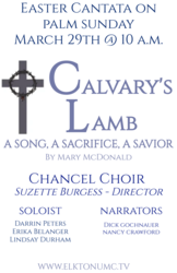 Easter Cantata "Calvary's Lamb,  a Song, a Sacrifice, a Savior" - Elkton United Methodist Chancel C