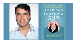 Bob Crawford with Megan Gorman - America's Founding Son