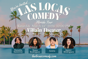 Las Locas Comedy Florida Tour at Villain Theater