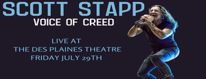 Scott Stapp Voice of Creed Live at The Des Plaines Theatre- Frday, October 14th