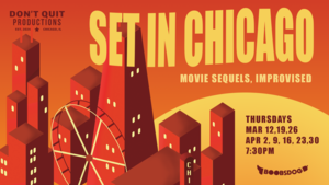 Set In Chicago - Improvised Movie Sequels