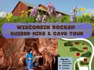 Wisconsin Rocks!! Guided Hike & Cave Tour