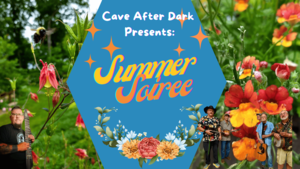 Cave After Dark Presents: Summer Soiree