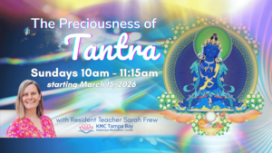 Sunday Meditations for World Peace - The Preciousness of Tantra
